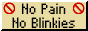 No Pain, No Blinkies